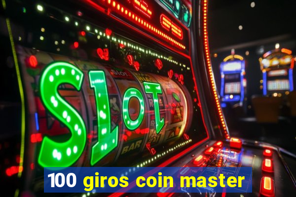 100 giros coin master